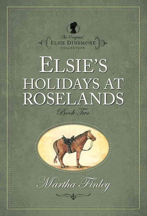 Elsie's Holidays at Roselands (The Original Elsie Dinsmore Collection),Used
