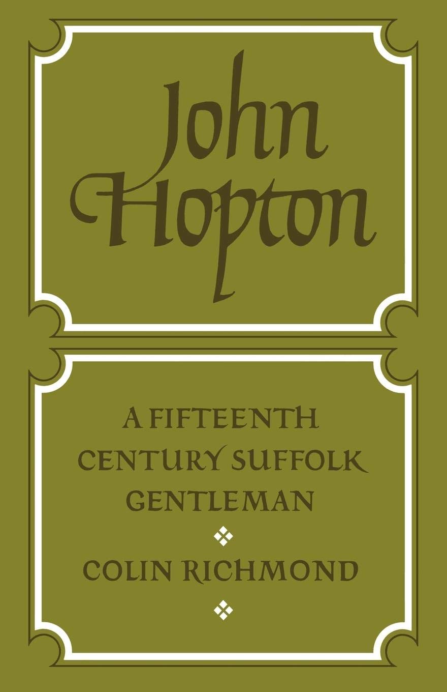 John Hopton: A Fifteenth Century Suffolk Gentleman-used