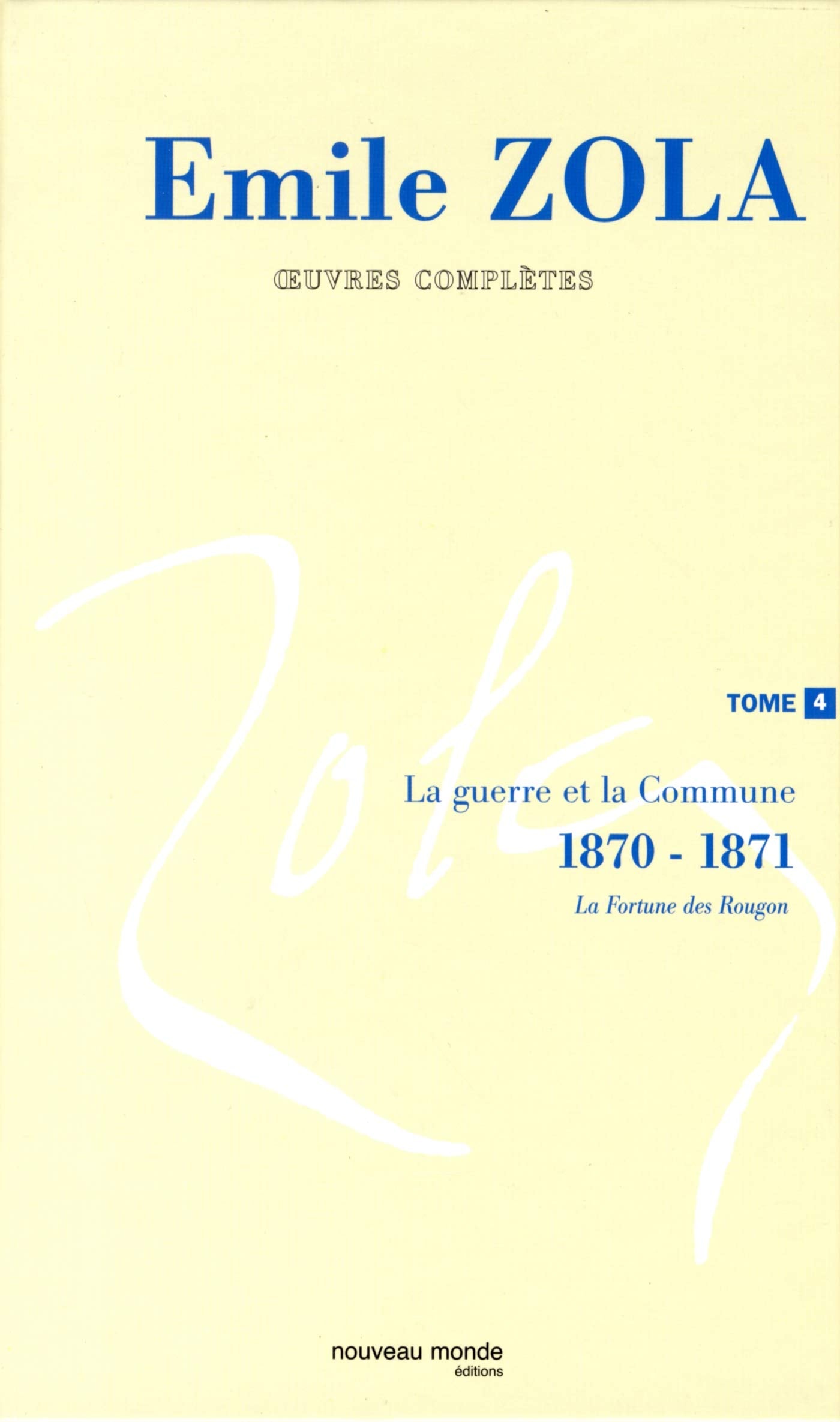 Oeuvres compltes d'Emile Zola, tome 4: La Guerre et la Commune (18701871),Used