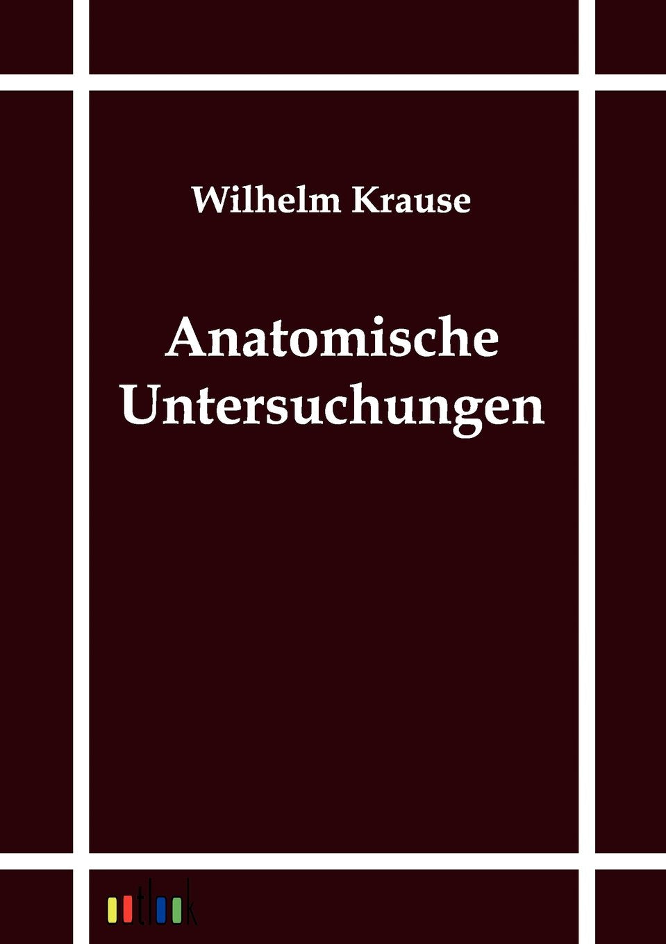 Anatomische Untersuchungen (German Edition),Used