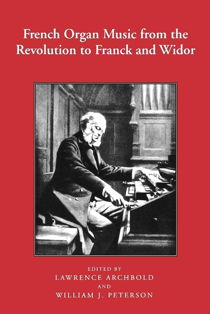 French Organ Music: From the Revolution to Franck and Widor,Used