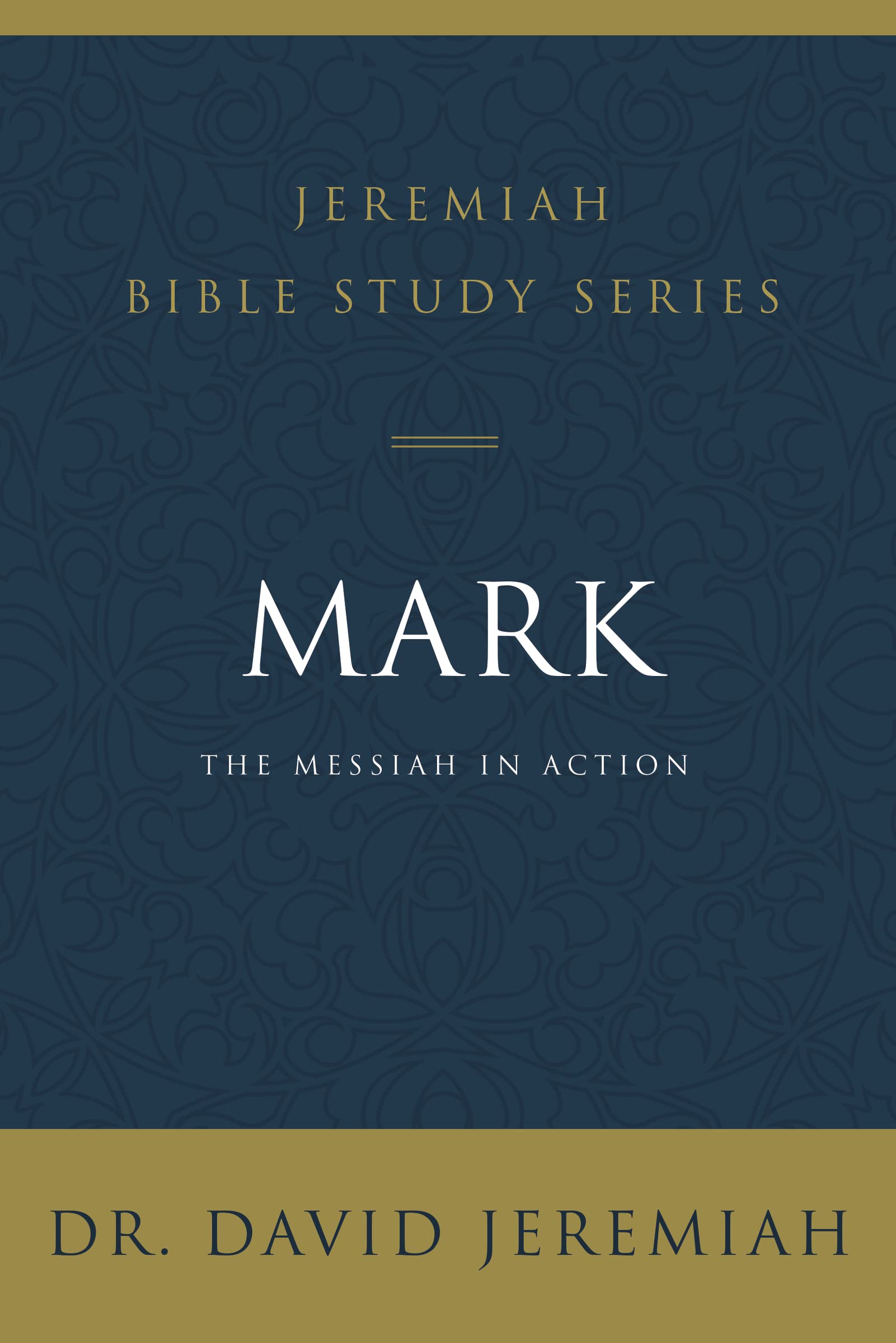 Mark: The Messiah in Action (Jeremiah Bible Study Series),Used