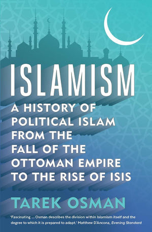Islamism: A History of Political Islam from the Fall of the Ottoman Empire to the Rise of ISIS,Used