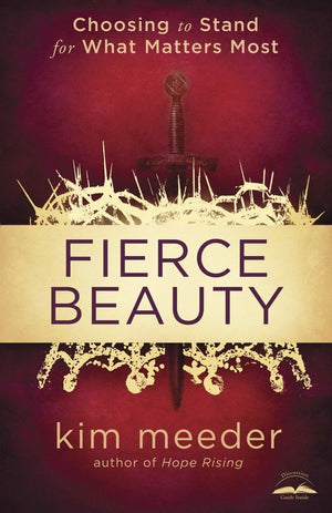 Fierce Beauty: Choosing To Stand For What Matters Most,Used