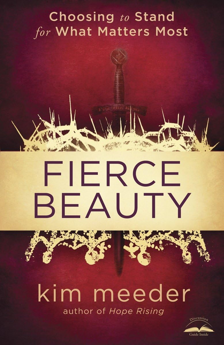 Fierce Beauty: Choosing To Stand For What Matters Most,Used