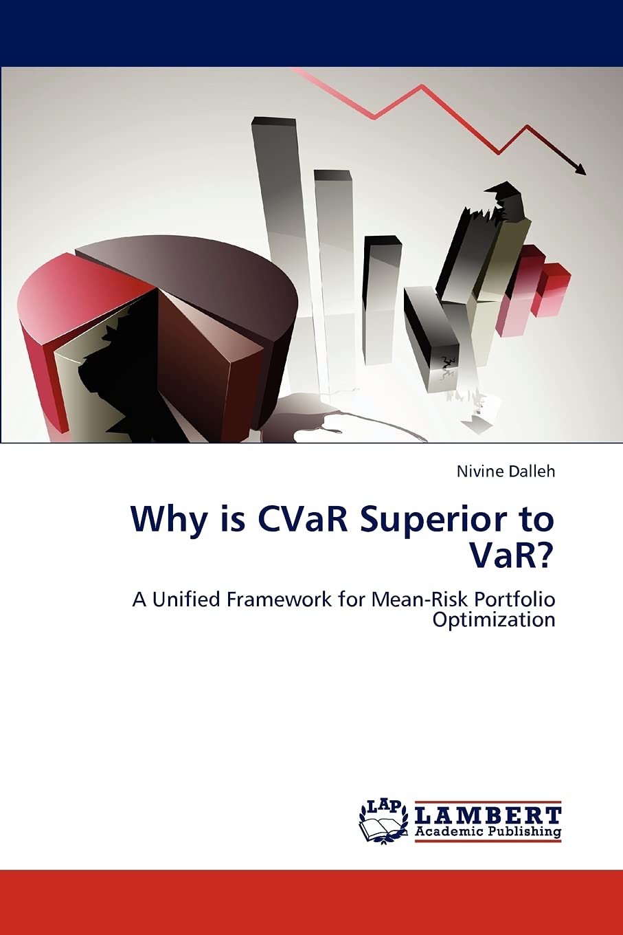 Why is CVaR Superior to VaR?: A Unified Framework for MeanRisk Portfolio Optimization,Used