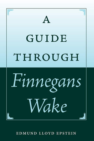 A Guide Through Finnegans Wake (Florida James Joyce),New