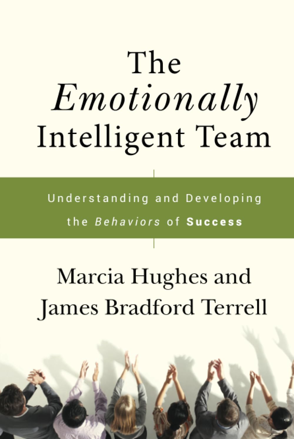 The Emotionally Intelligent Team: Understanding and Developing the Behaviors of Success,Used