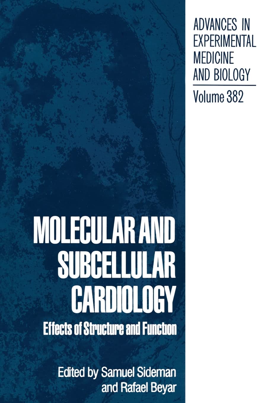 Molecular and Subcellular Cardiology: Effects of Structure and Function (Advances in Experimental Medicine & Biology (Springer)),Used