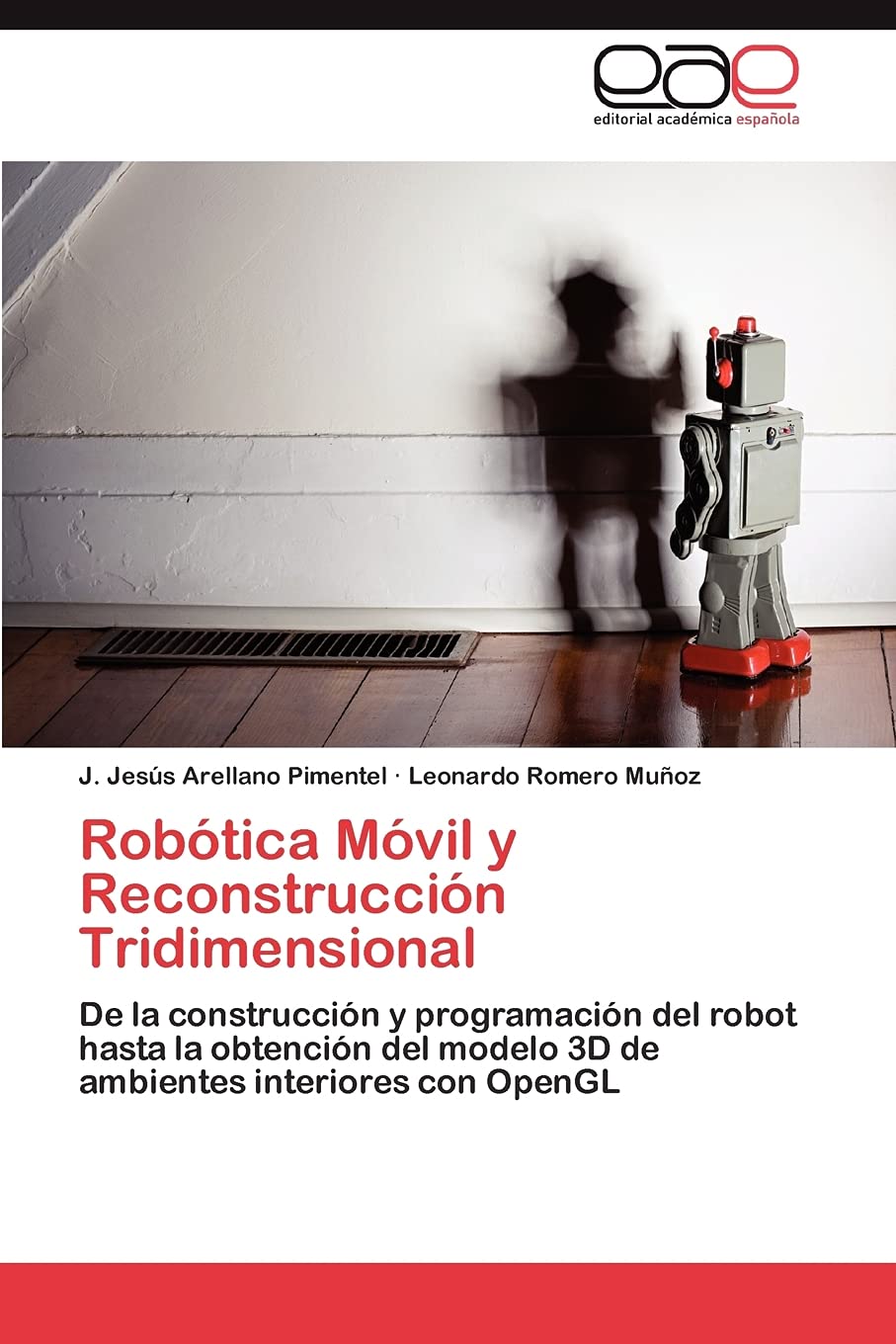 Robtica Mvil y Reconstruccin Tridimensional: De la construccin y programacin del robot hasta la obtencin del modelo ,Used