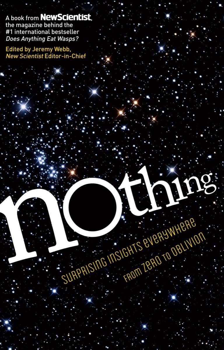 Nothing: Surprising Insights Everywhere from Zero to Oblivion,New