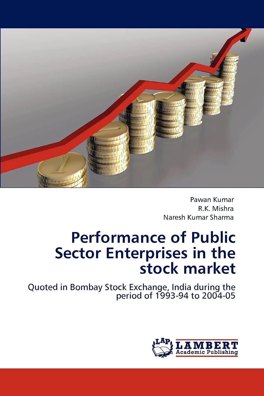 Performance of Public Sector Enterprises in the stock market: Quoted in Bombay Stock Exchange, India during the period of 19939,Used