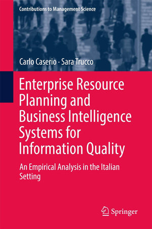 Enterprise Resource Planning and Business Intelligence Systems for Information Quality: An Empirical Analysis in the Italian Set,Used