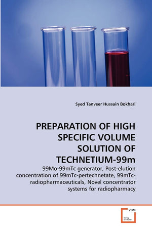 PREPARATION OF HIGH SPECIFIC VOLUME SOLUTION OF TECHNETIUM99m,Used
