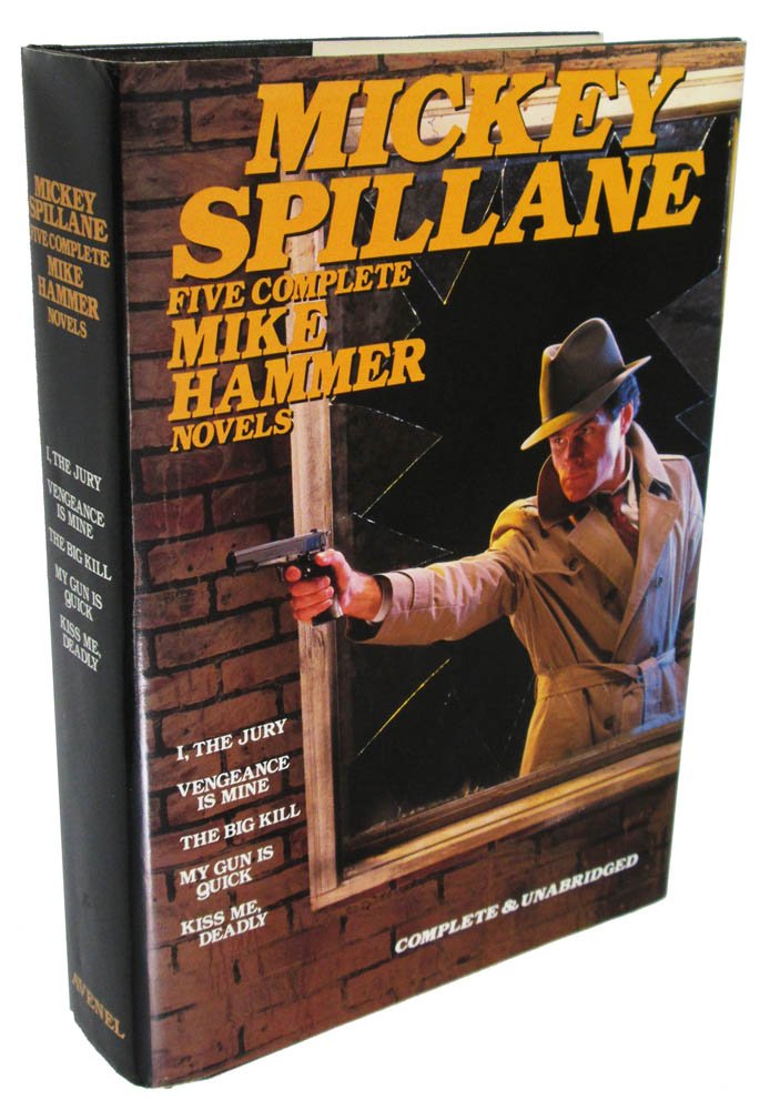Mickey Spillane: Five Complete Mike Hammer Novels: I, The Jury; Vengeance Is Mine: The Big Kill; My Gun Is Quick; Kiss Me, Deadl,Used
