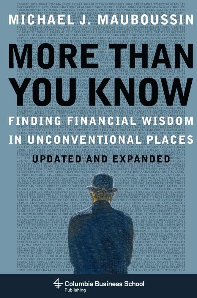More Than You Know: Finding Financial Wisdom in Unconventional Places (Updated and Expanded) (Columbia Business School Publishin,New