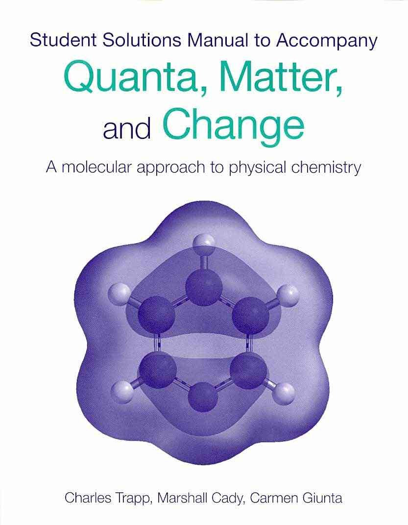 Solutions Manual for Quanta, Matter and Change,Used