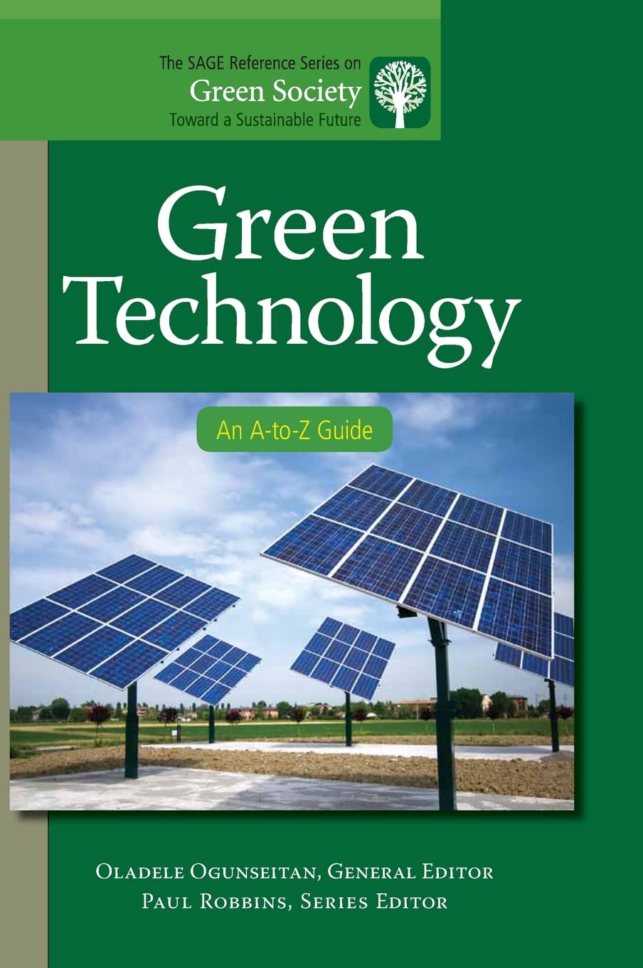 Green Technology: An AtoZ Guide (The SAGE Reference Series on Green Society: Toward a Sustainable FutureSeries Editor: Paul R,Used