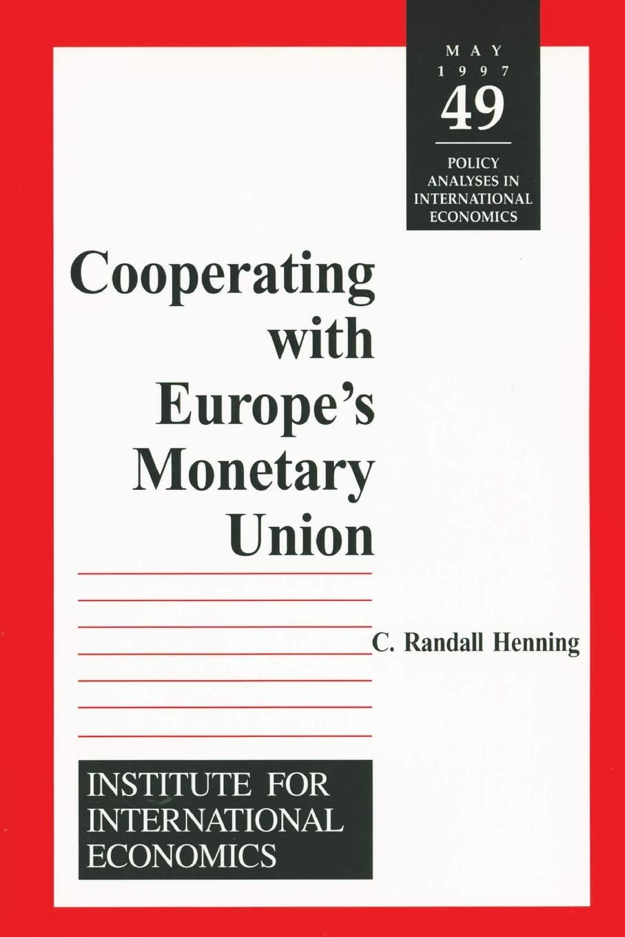 Cooperating with Europe's Monetary Union (Policy Analyses in International Economics),Used