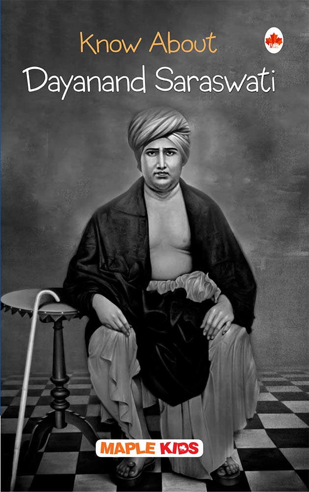 Dayananda Saraswati - Biographies For Children - Knowledge Books - Book For Kids 6 To 15 Years Old
