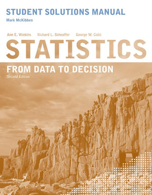 Student Solutions Manual to accompany Statistics: From Data to Decision, 2e,Used