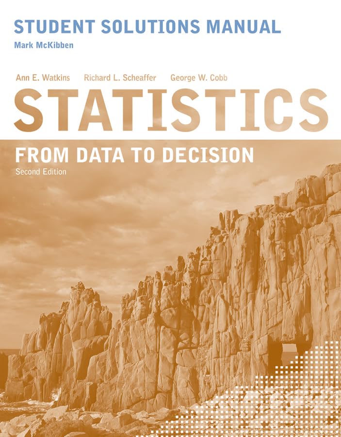 Student Solutions Manual to accompany Statistics: From Data to Decision, 2e,Used