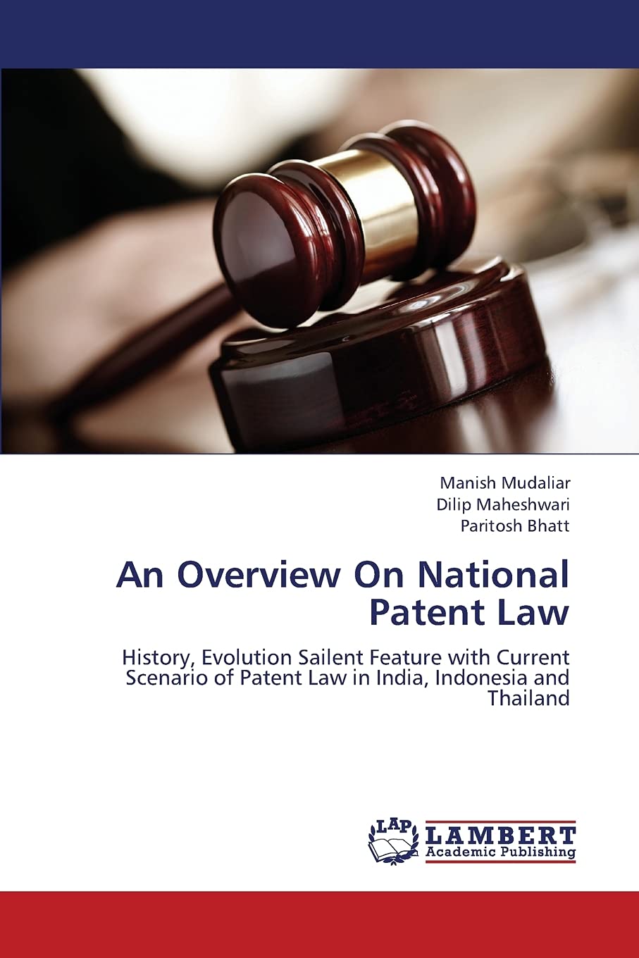 An Overview On National Patent Law: History, Evolution Sailent Feature with Current Scenario of Patent Law in India, Indonesia a,Used