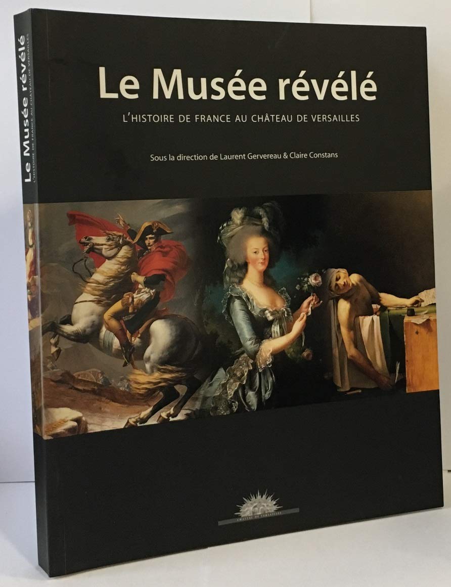 Le muse rvl l'histoire de France au Chteau de Versailles,Used