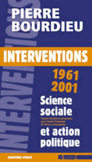 Interventions 19612001: Science Sociale et Action Politique,Used