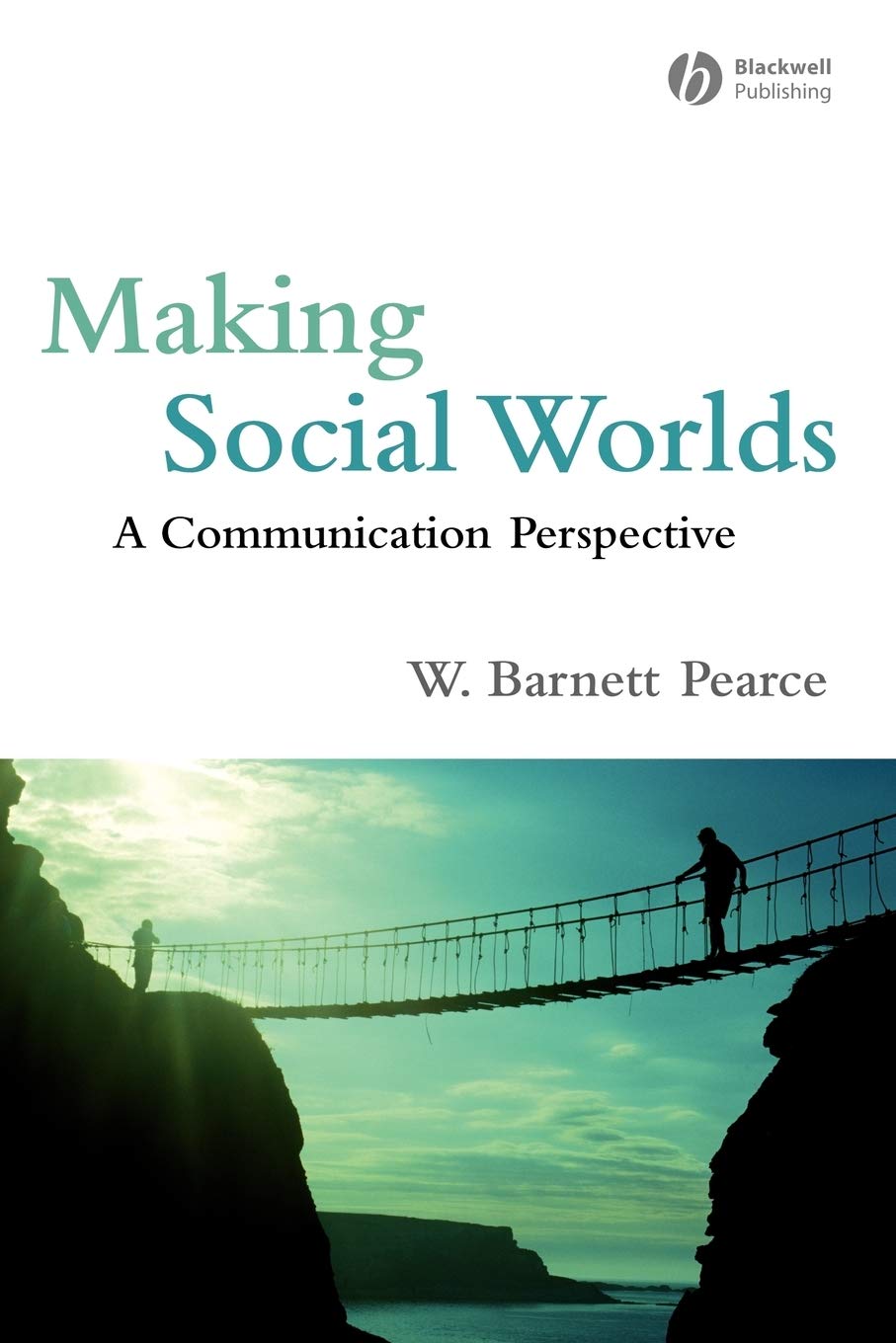 Making Social Worlds: A Communication Perspective,Used