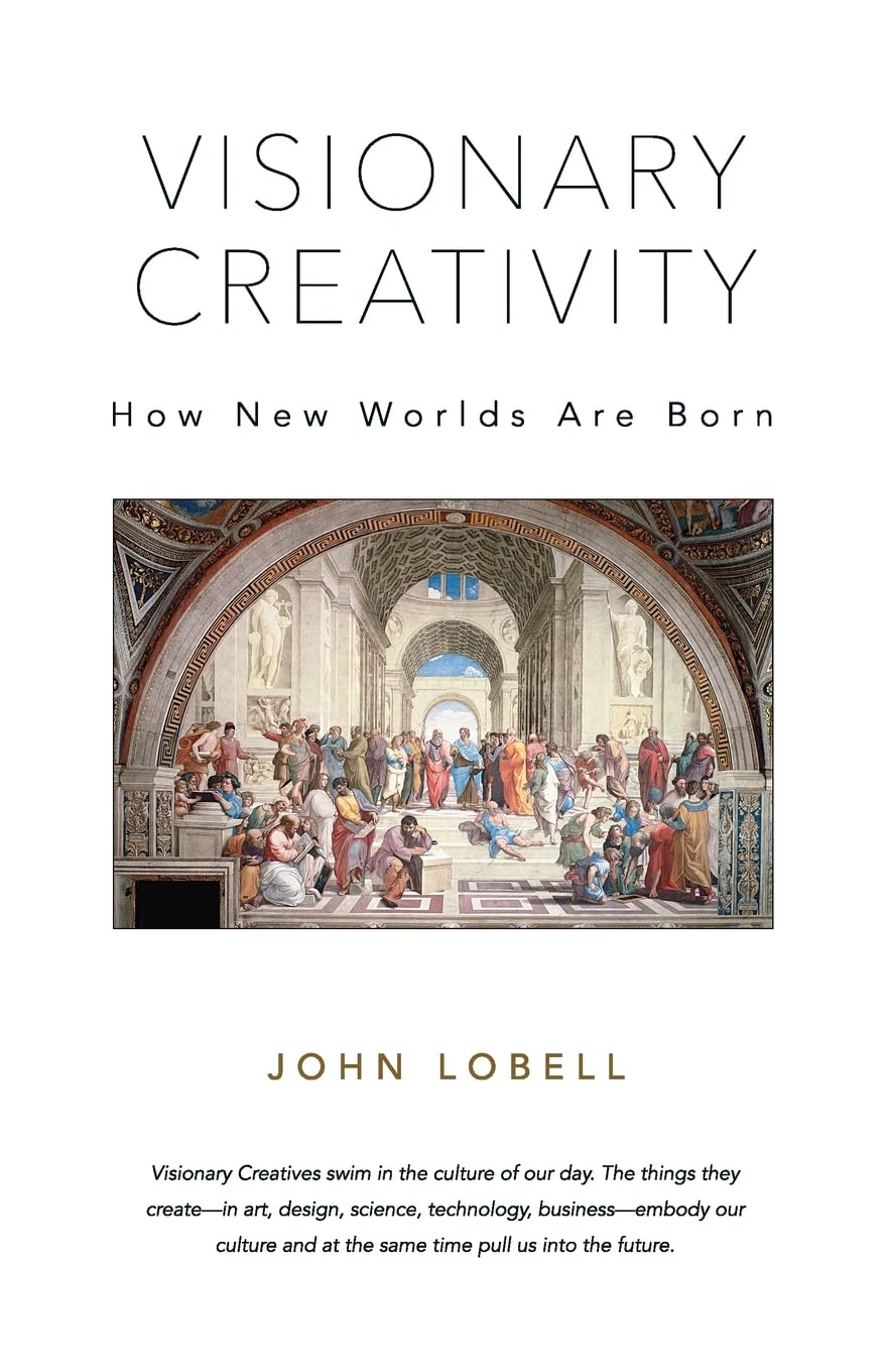 Visionary Creativity: How New Worlds Are Born,Used