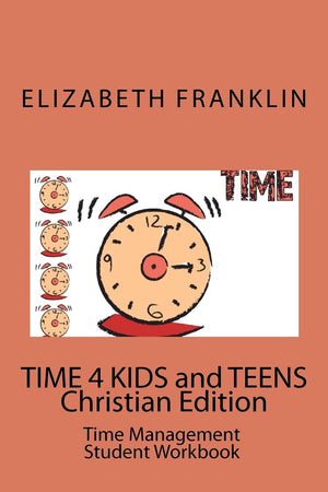 TIME 4 KIDS and TEENS Christian Edition: Time Management Student Workbook,Used