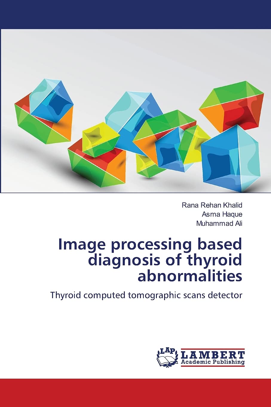 Image processing based diagnosis of thyroid abnormalities: Thyroid computed tomographic scans detector,Used