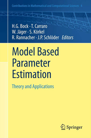 Model Based Parameter Estimation: Theory and Applications (Contributions in Mathematical and Computational Sciences, 4),Used