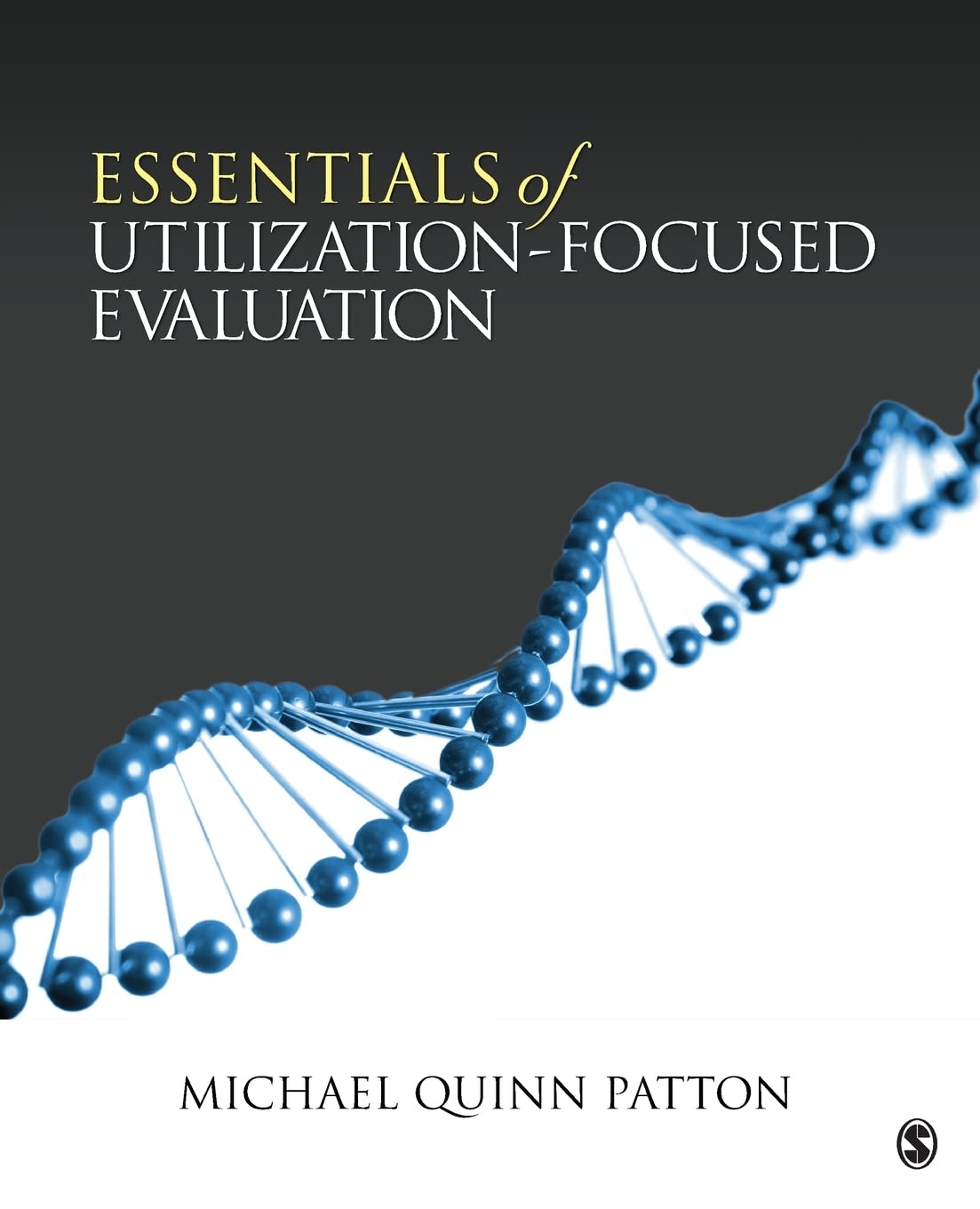 Essentials of UtilizationFocused Evaluation,New