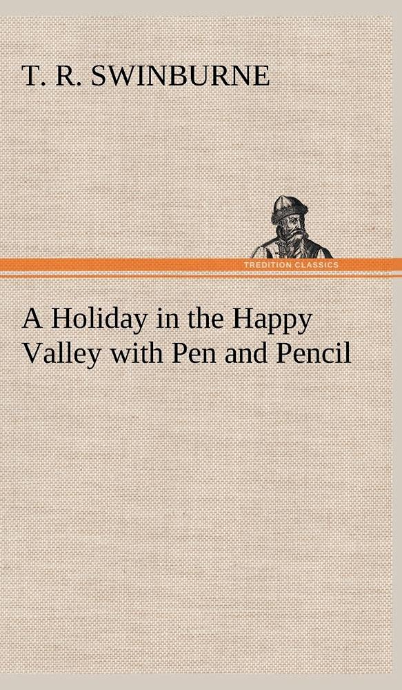 A Holiday in the Happy Valley with Pen and Pencil,Used