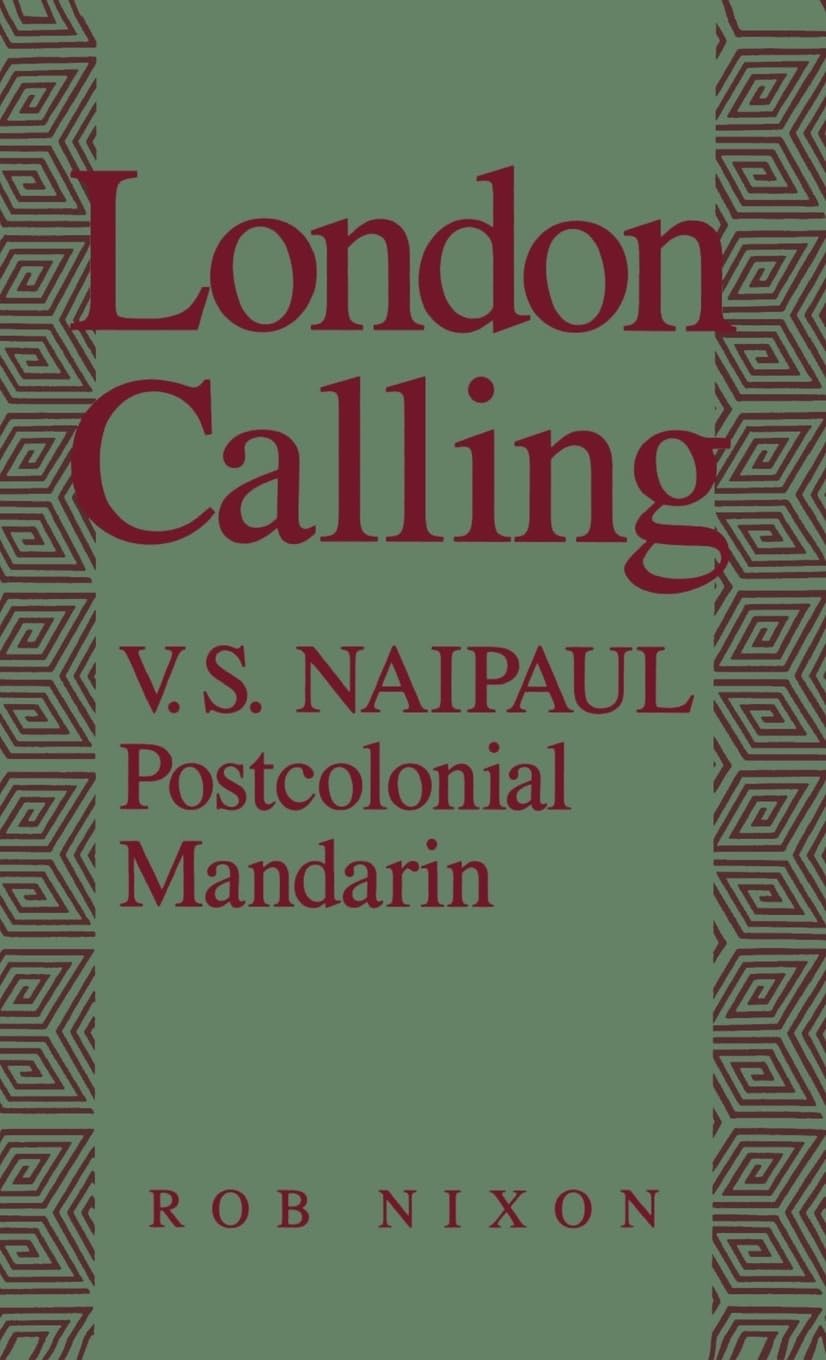 London Calling: V.S. Naipaul, Postcolonial Mandarin