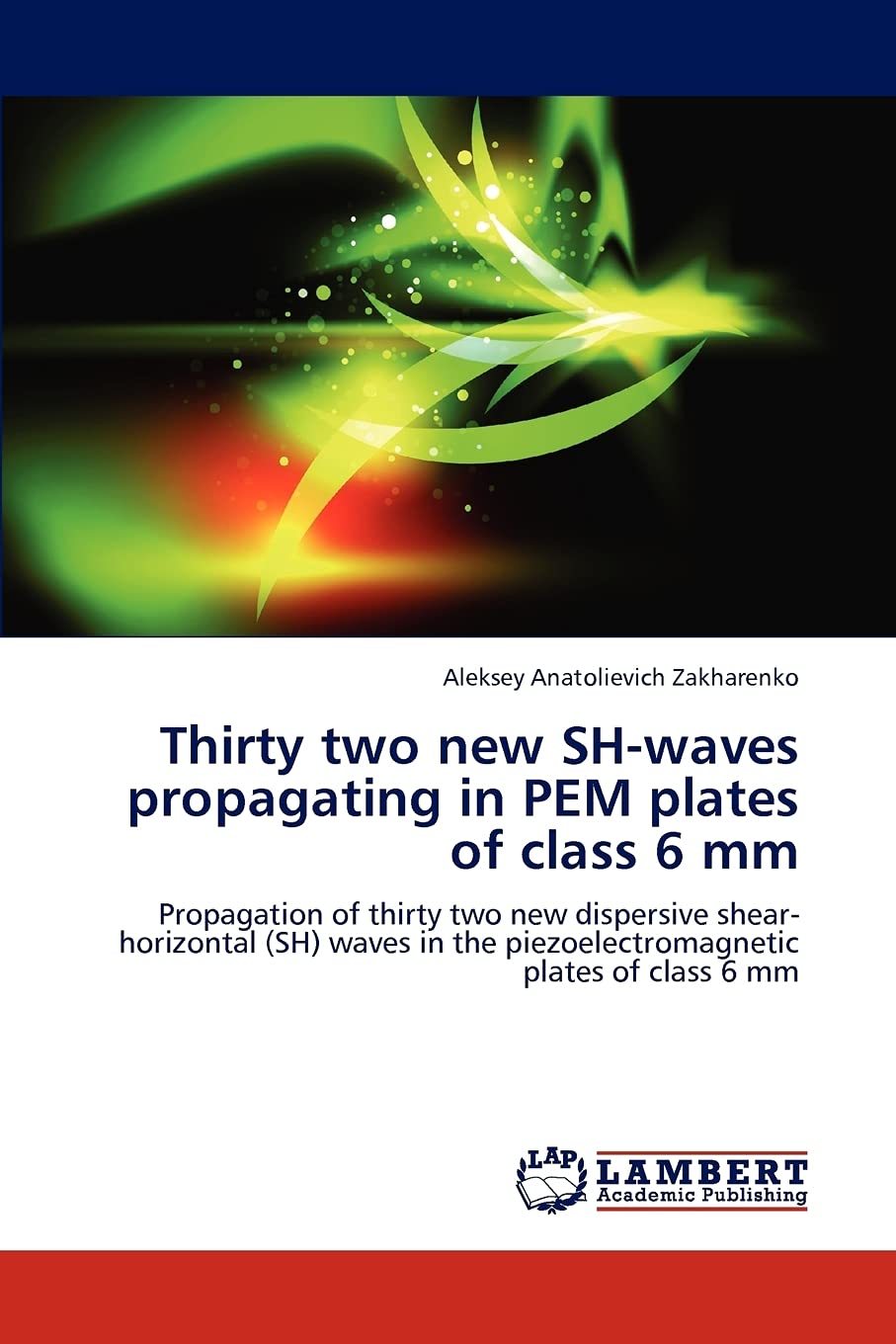 Thirty two new SHwaves propagating in PEM plates of class 6 mm: Propagation of thirty two new dispersive shearhorizontal (SH) ,Used