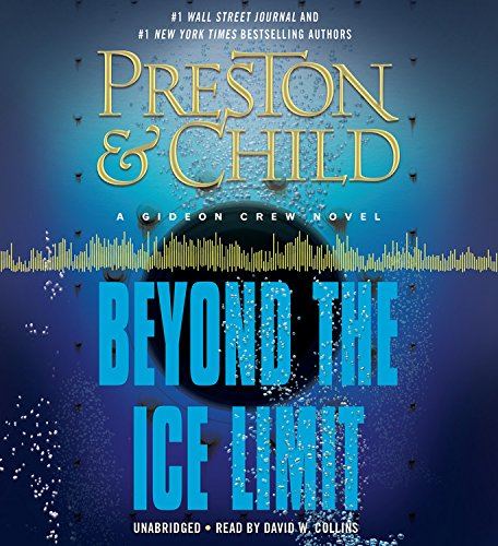 Beyond The Ice Limit: A Gideon Crew Novel (Gideon Crew Series)