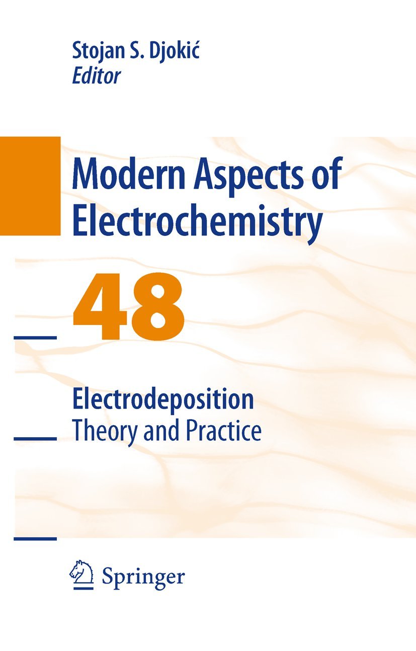 Electrodeposition: Theory and Practice (Modern Aspects of Electrochemistry, 48),Used