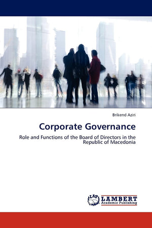 Corporate Governance: Role and Functions of the Board of Directors in the Republic of Macedonia,Used