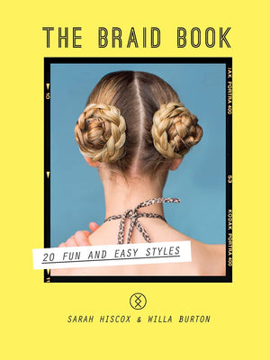 The Braid Book: 20 Fun And Easy Styles,Used