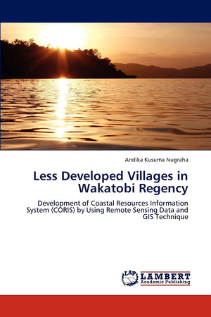 Less Developed Villages in Wakatobi Regency: Development of Coastal Resources Information System (CORIS) by Using Remote Sensing,Used