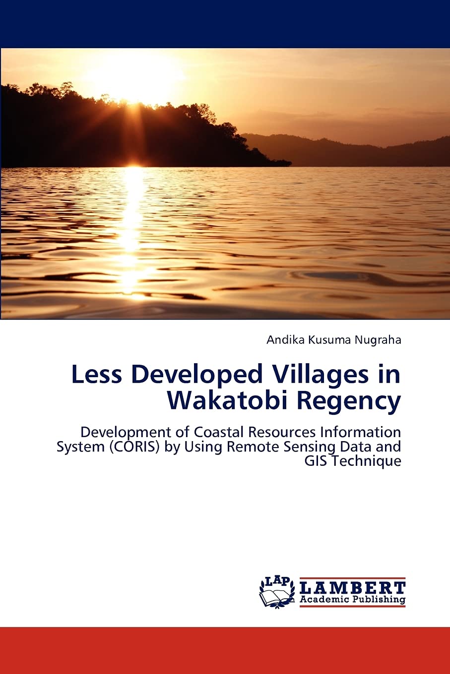 Less Developed Villages in Wakatobi Regency: Development of Coastal Resources Information System (CORIS) by Using Remote Sensing,Used