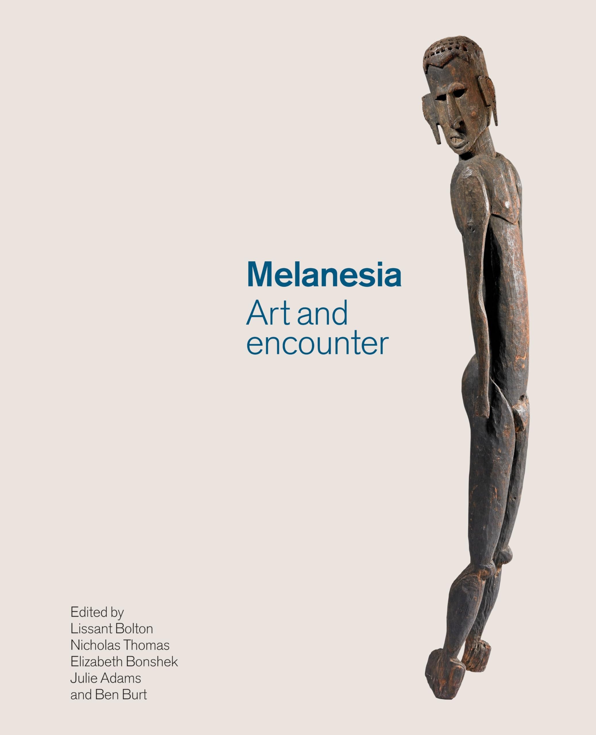 Melanesia: Art and Encounter,Used