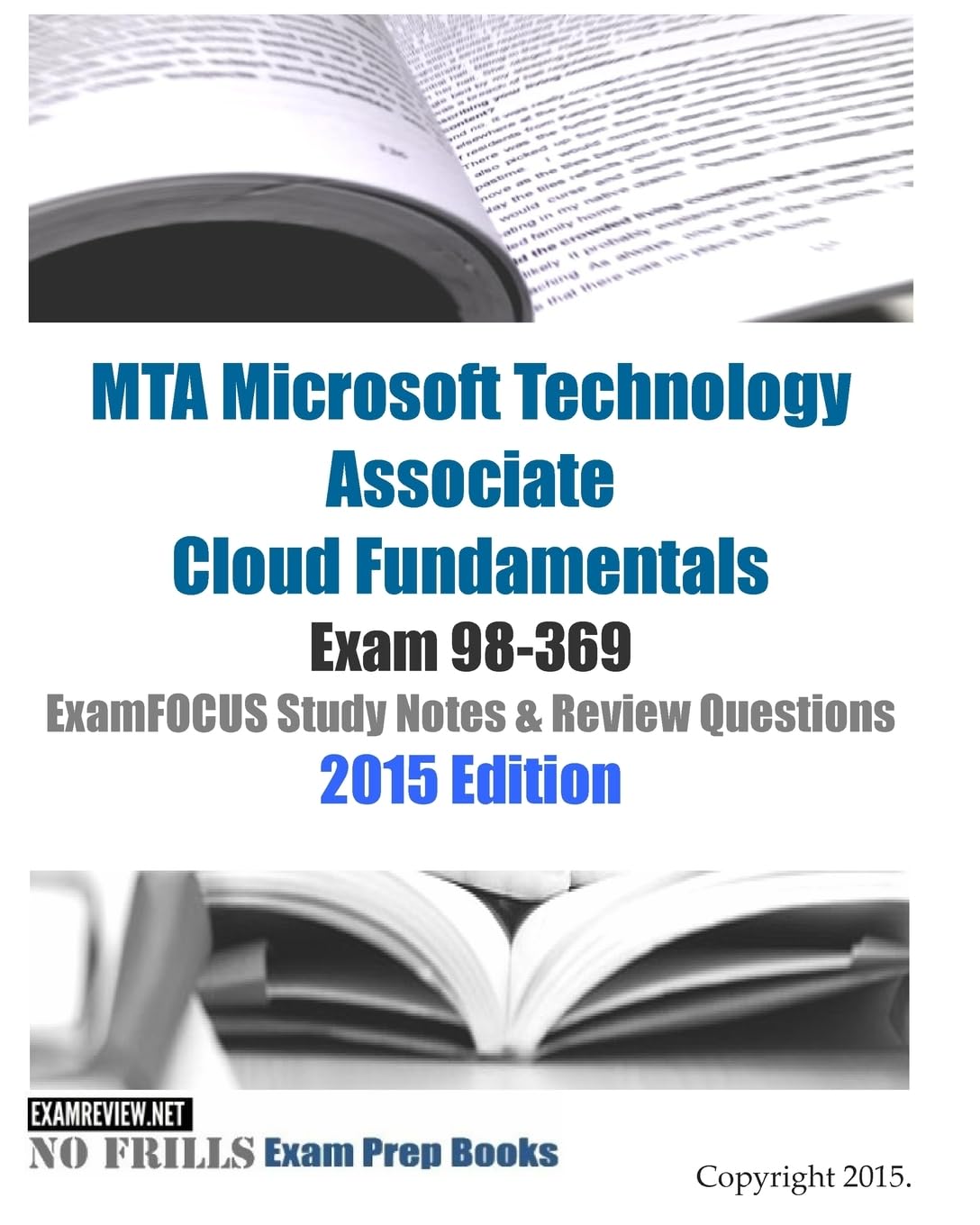 MTA Microsoft Technology Associate Cloud Fundamentals Exam 98369 ExamFOCUS Study Notes & Review Questions 2015 Edition,Used
