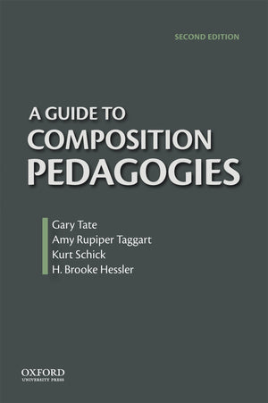 A Guide To Composition Pedagogies,New