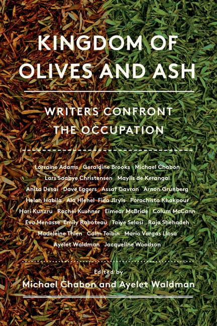 Kingdom of Olives and Ash: Writers Confront the Occupation,Used