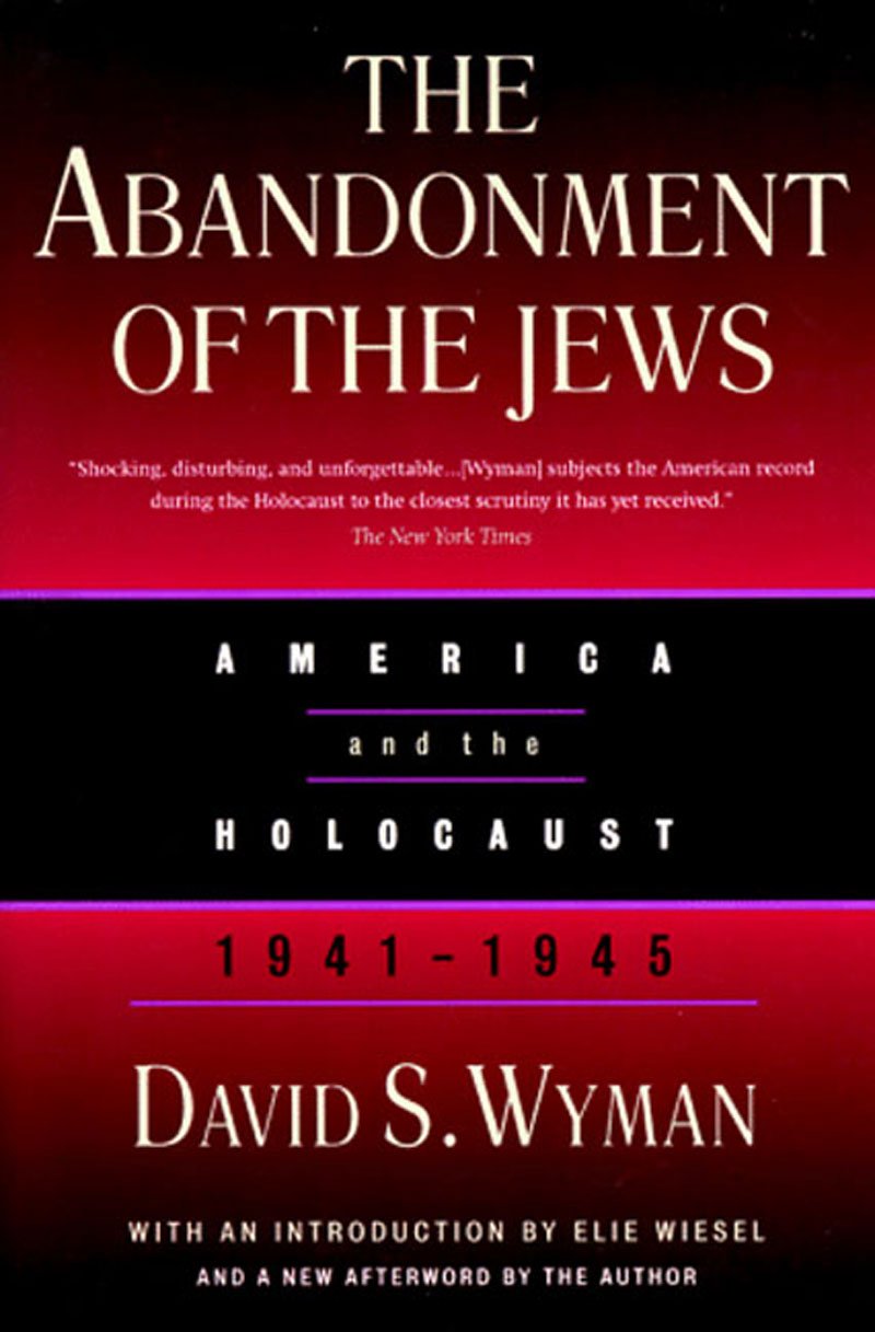 The Abandonment of the Jews: America and the Holocaust 19411945,Used
