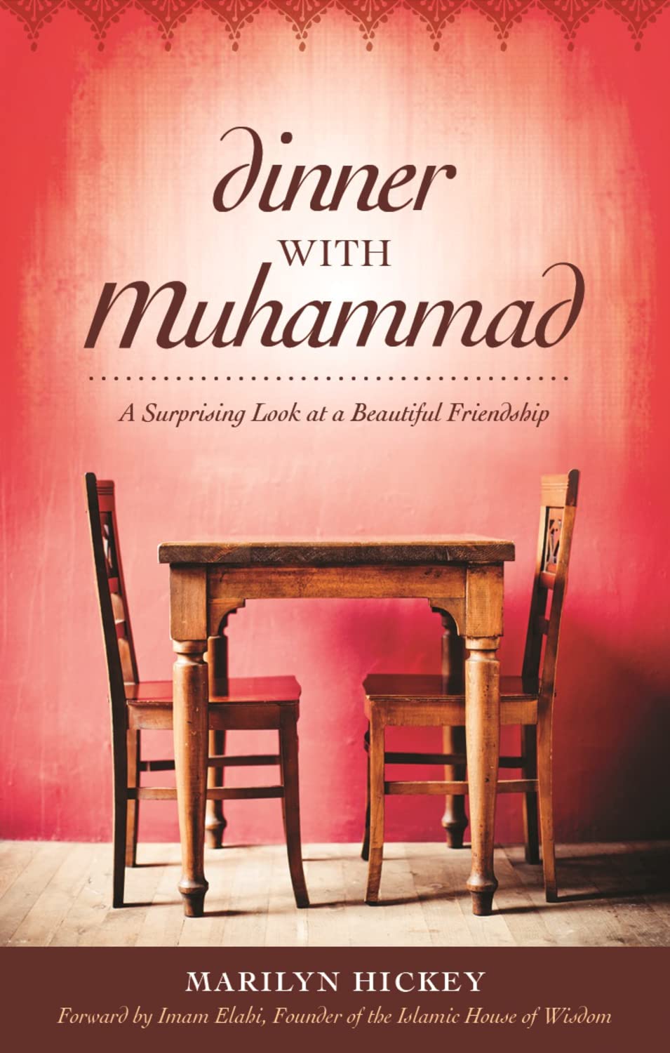Dinner With Muhammad: A Surprising Look At A Beautiful Friendship,Used